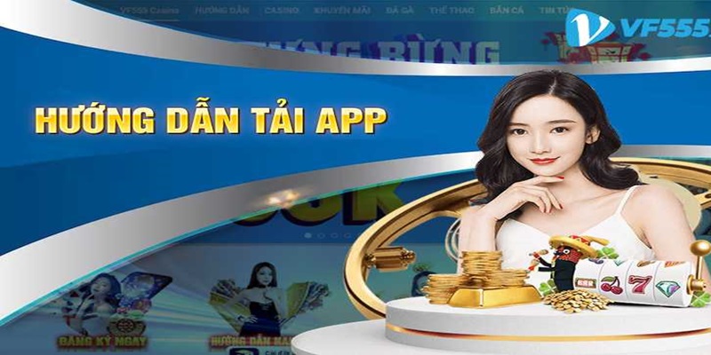 Tải App VF555 - Khám Phá Kho Game Giải Trí Top#1 Châu Á